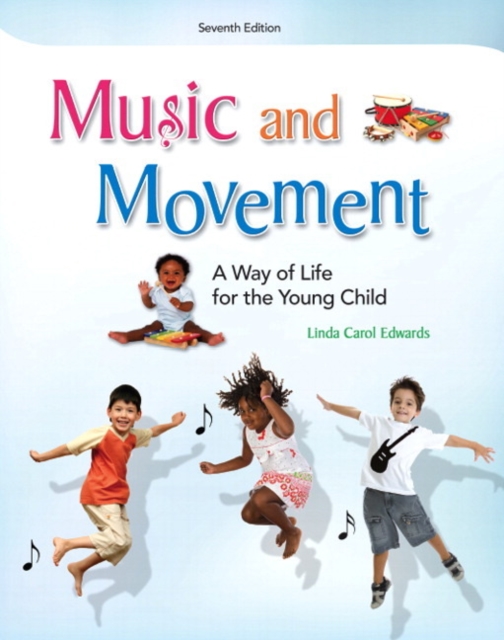 Music and Movement : A Way of Life for the Young Child, Paperback / softback Book