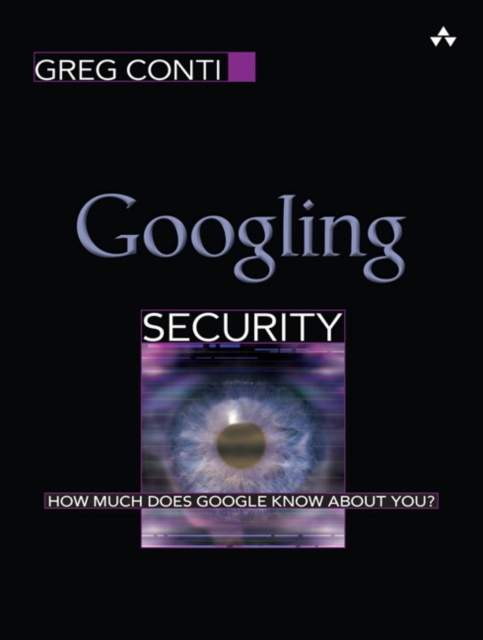 Googling Security : How Much Does Google Know About You?, EPUB eBook