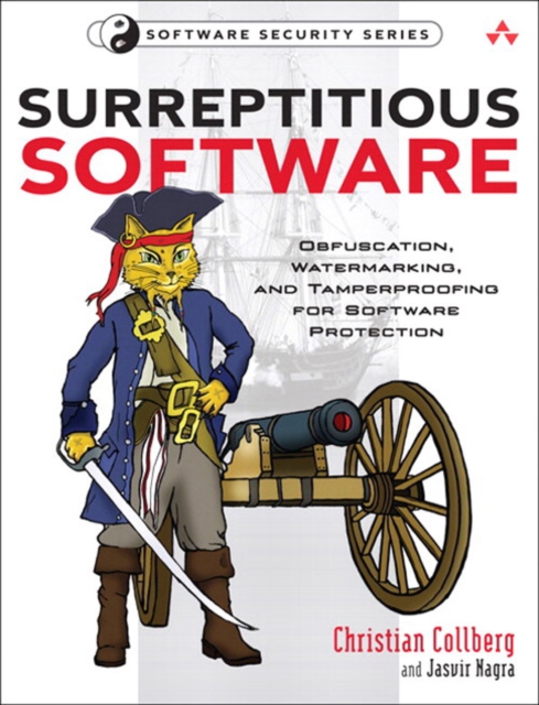 Surreptitious Software : Obfuscation, Watermarking, and Tamperproofing for Software Protection, EPUB eBook