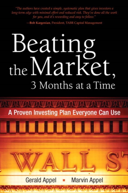 Beating the Market, 3 Months at a Time : A Proven Investing Plan Everyone Can Use, EPUB eBook