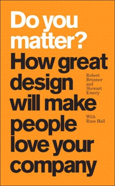 Do You Matter? : How Great Design Will Make People Love Your Company, EPUB eBook