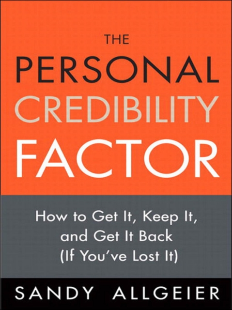 Personal Credibility Factor, The : How to Get It, Keep It, and Get It Back (If You've Lost It), EPUB eBook