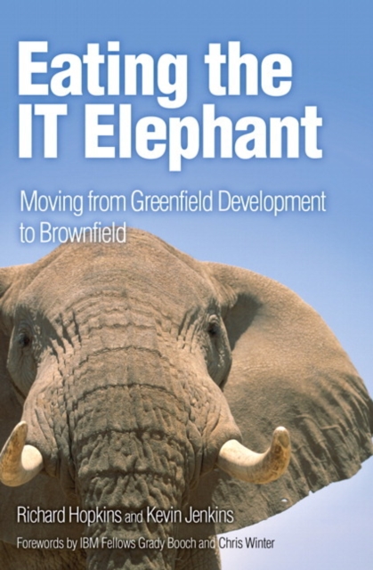 Eating the IT Elephant : Moving from Greenfield Development to Brownfield, EPUB eBook