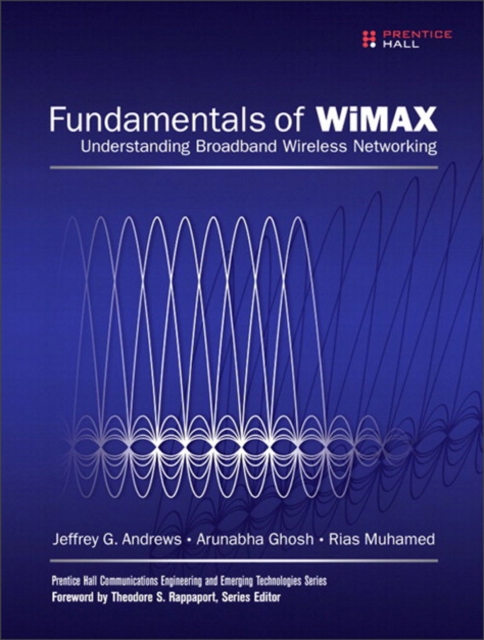 Fundamentals of WiMAX : Understanding Broadband Wireless Networking, EPUB eBook
