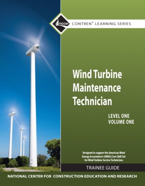 Wind Turbine Maintenance Trainee Guide, Level 1, Volume 1, Paperback / softback Book