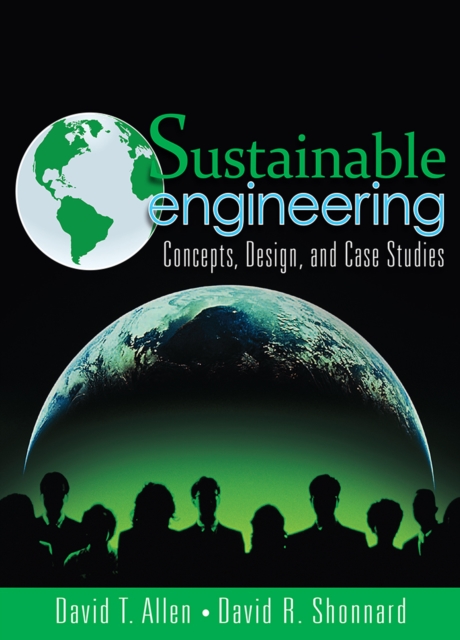 Sustainable Engineering : Concepts, Design and Case Studies, PDF eBook
