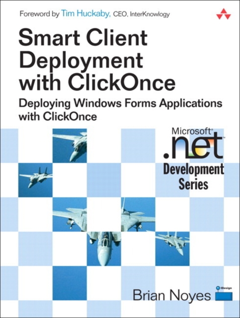 Smart Client Deployment with ClickOnce : Deploying Windows Forms Applications with ClickOnce, EPUB eBook