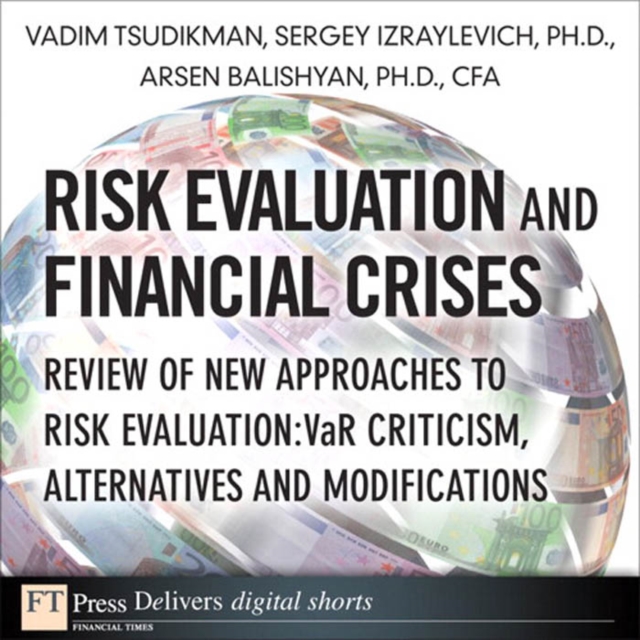 Risk Evaluation and Financial Crises : Review of New Approaches to Risk Evaluation: VaR Criticism, Alternatives and Modifications, EPUB eBook