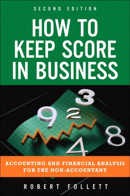 How to Keep Score in Business : Accounting and Financial Analysis for the Non-Accountant, EPUB eBook