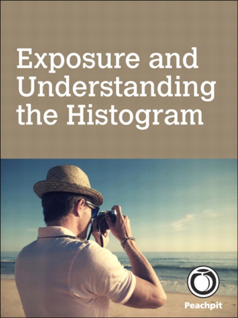 Exposure and Understanding the Histogram, EPUB eBook