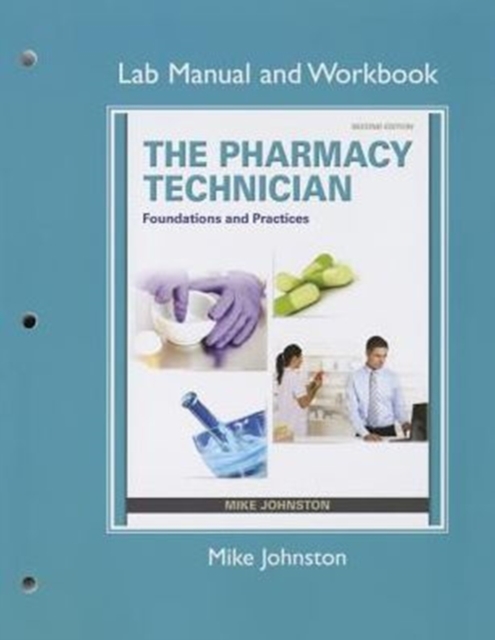 Lab Manual and Workbook for The Pharmacy Technician : Foundations and Practice, Paperback / softback Book
