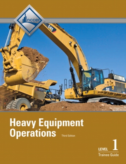Heavy Equipment Operations Level 1 Trainee Guide, Paperback, Paperback / softback Book