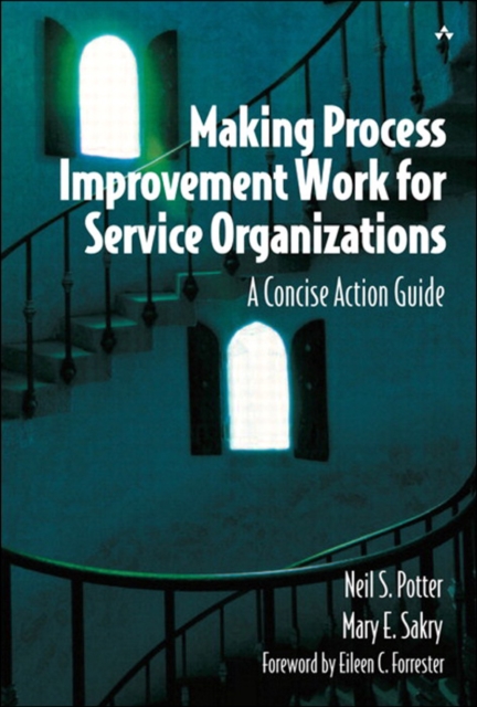 Making Process Improvement Work for Service Organizations : A Concise Action Guide, EPUB eBook