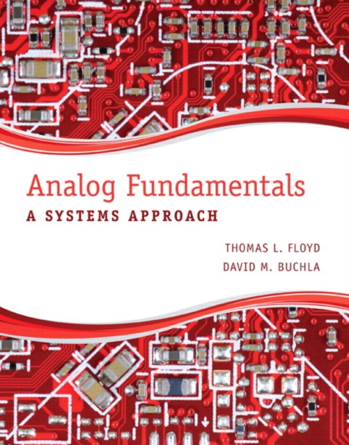 Analog Fundamentals : A Systems Approach, Hardback Book