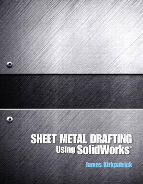 Sheet Metal Drafting Using Solidworks (Subscription), PDF eBook
