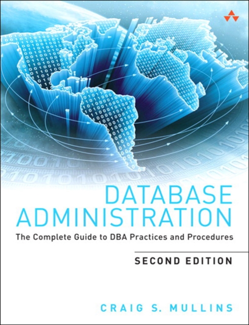 Database Administration : The Complete Guide to DBA Practices and Procedures, EPUB eBook