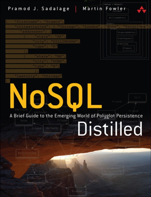 NoSQL Distilled : A Brief Guide to the Emerging World of Polyglot Persistence, PDF eBook