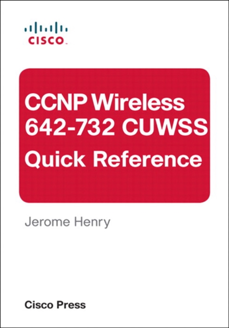 CCNP Wireless (642-732 CUWSS) Quick Reference, EPUB eBook
