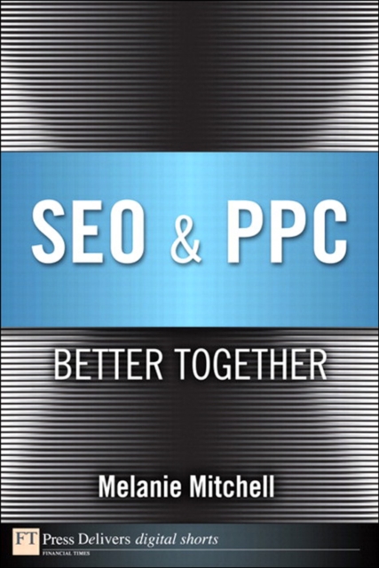 SEO & PPC : Better Together, EPUB eBook