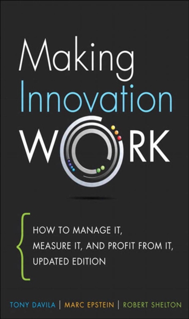 Making Innovation Work : How to Manage It, Measure It, and Profit from It, Updated Edition, PDF eBook
