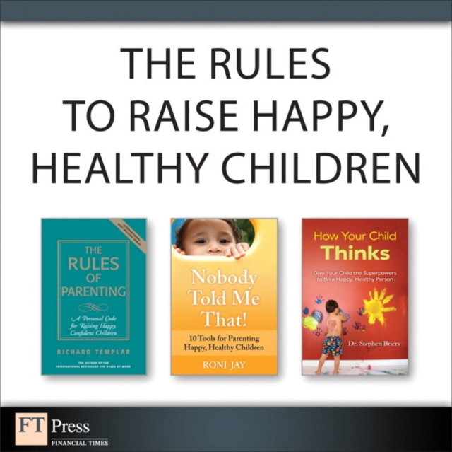 The Rules to Raise Happy, Healthy Children (Collection), EPUB eBook