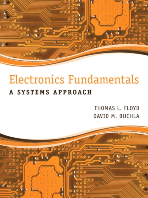 Electronics Fundamentals : A Systems Approach, Hardback Book