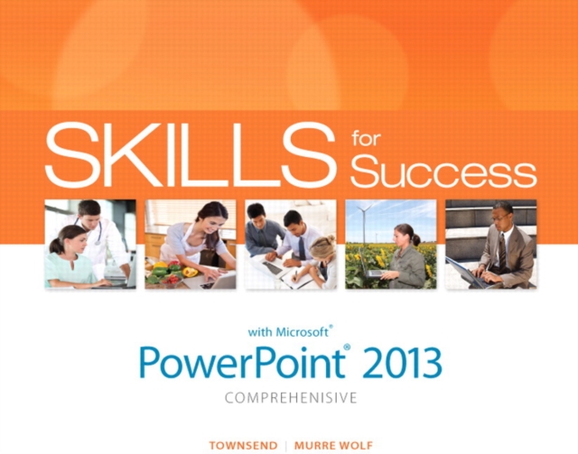Skills for Success with PowerPoint 2013 Comprehensive, Spiral bound Book