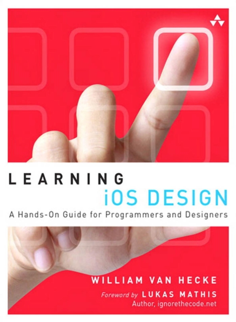 Learning iOS Design : A Hands-On Guide for Programmers and Designers, EPUB eBook