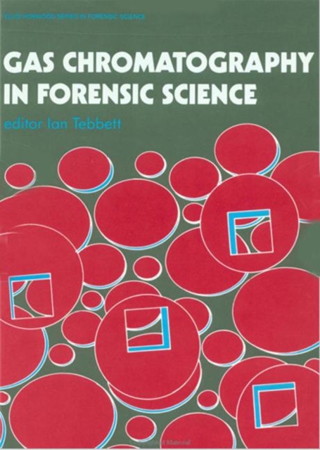 Gas Chromatography In Forensic Science, Hardback Book