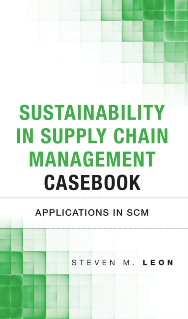 Sustainability in Supply Chain Management Casebook : Applications in SCM, EPUB eBook