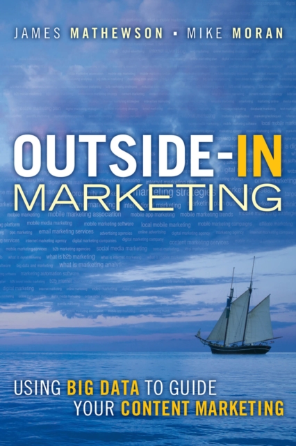 Outside-In Marketing : Using Big Data to Guide your Content Marketing, EPUB eBook
