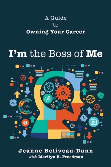 I'm the Boss of Me : A Guide to Owning Your Career, EPUB eBook