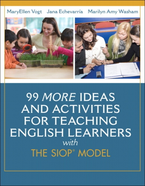 99 MORE Ideas and Activities for Teaching English Learners with the SIOP Model, Paperback / softback Book