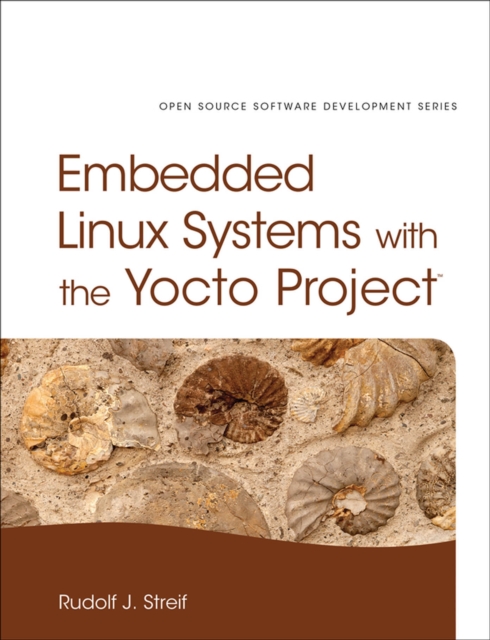 Embedded Linux Systems with the Yocto Project, PDF eBook