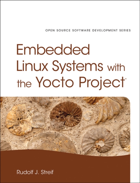 Embedded Linux Systems with the Yocto Project, EPUB eBook