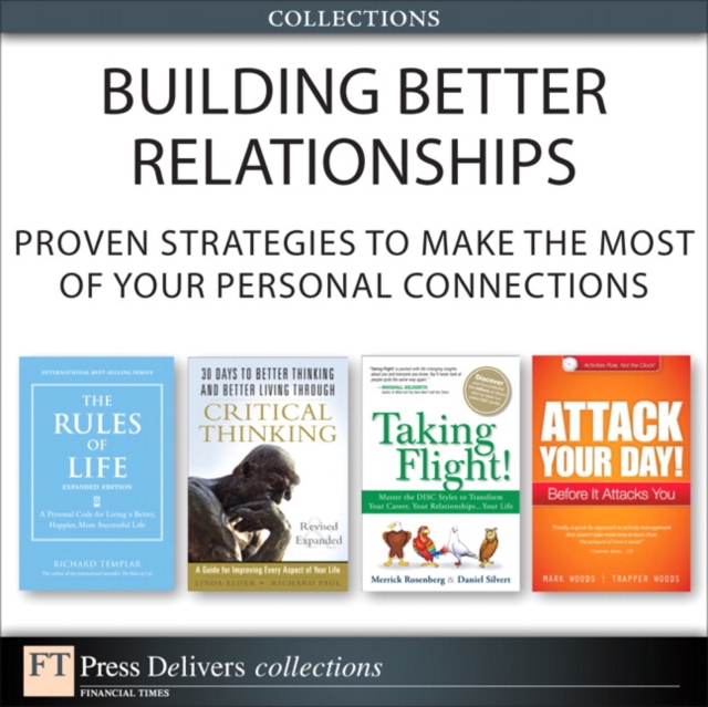 Building Better Relationships : Proven Strategies to Make the Most of Your Personal Connections (Collection), EPUB eBook