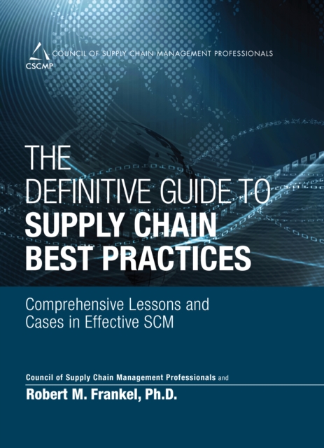 Definitive Guide to Supply Chain Best Practices, The : Comprehensive Lessons and Cases in Effective SCM, EPUB eBook