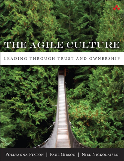 Agile Culture, The : Leading through Trust and Ownership, PDF eBook