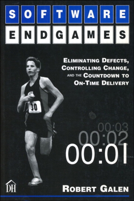 Software Endgames : Eliminating Defects, Controlling Change, and the Countdown To On-Time Delivery, EPUB eBook