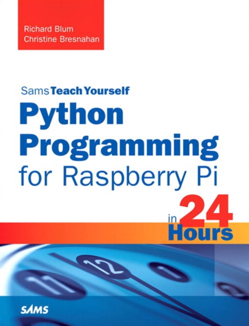 Python Programming for Raspberry Pi, Sams Teach Yourself in 24 Hours, PDF eBook