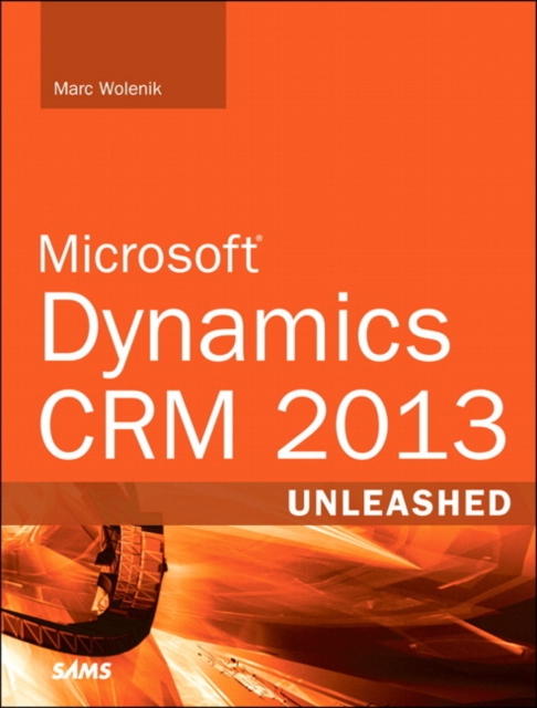 Microsoft Dynamics CRM 2013 Unleashed, EPUB eBook