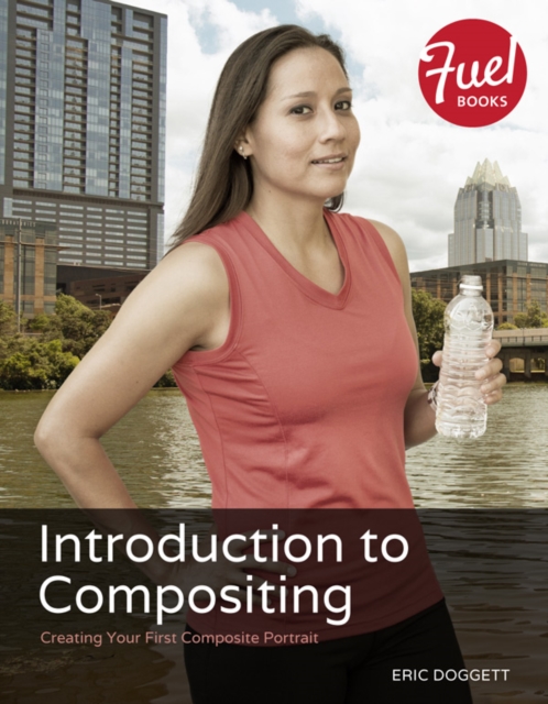 Introduction to Compositing : Creating Your First Composite Portrait, EPUB eBook