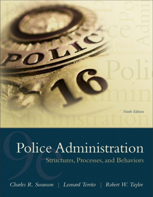 Police Administration : Structures, Processes, and Behavior, Paperback / softback Book