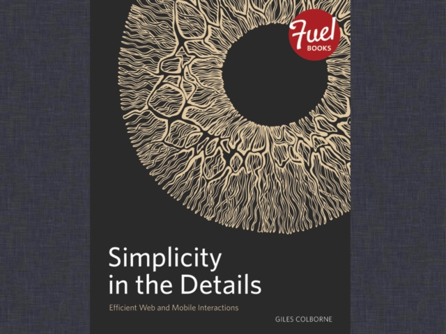 Simplicity in the Details : Designing Faster Web and Mobile Interactions, PDF eBook