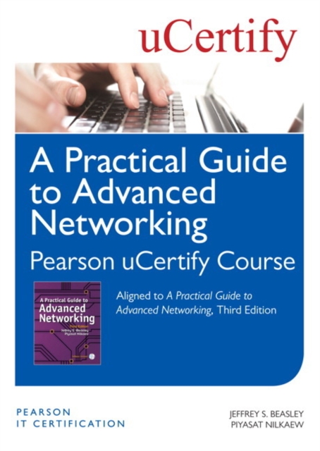 A Practical Guide to Advanced Networking Pearson uCertify Course Student Access Card, Digital product license key Book