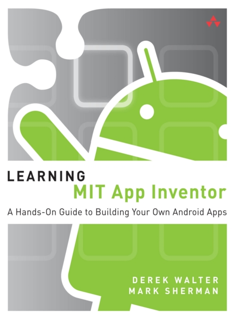Learning MIT App Inventor : A Hands-On Guide to Building Your Own Android Apps, PDF eBook