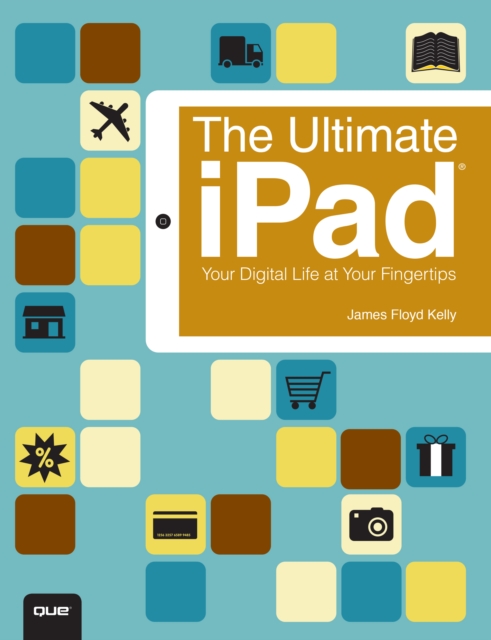 Ultimate iPad, The : Your Digital Life at Your Fingertips, EPUB eBook