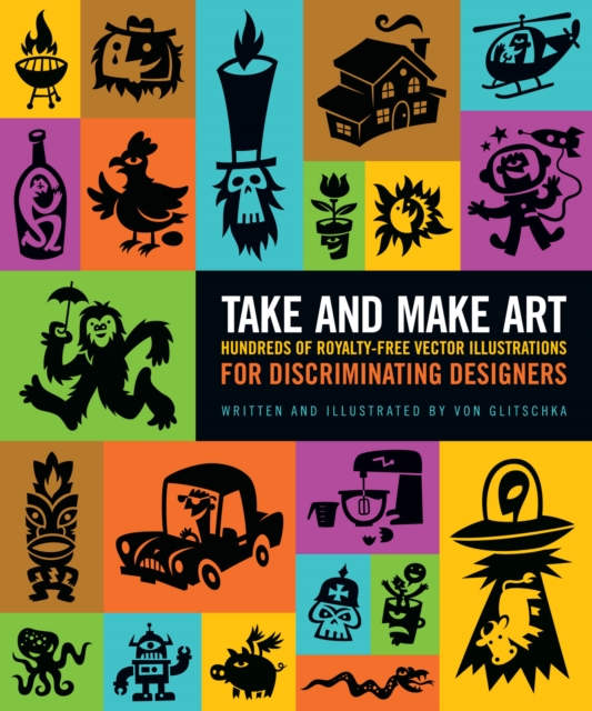 Take and Make Art : Hundreds of Royalty-Free Vector Illustrations for Discriminating Designers, PDF eBook