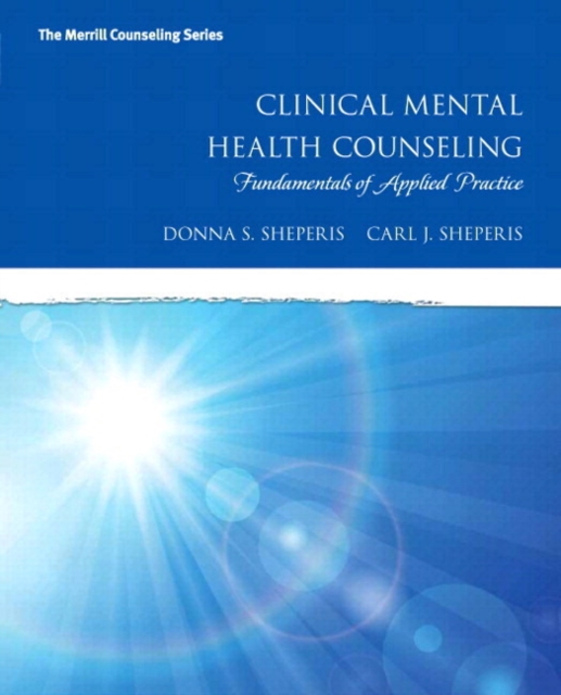 Clinical Mental Health Counseling : Fundamentals of Applied Practice, Loose-Leaf Version, Loose-leaf Book