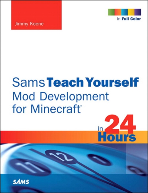 Sams Teach Yourself Mod Development for Minecraft in 24 Hours, EPUB eBook